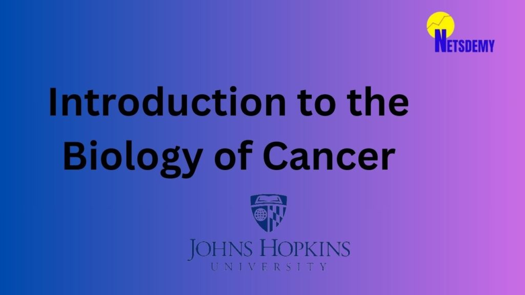 introduction to the biology of cancer