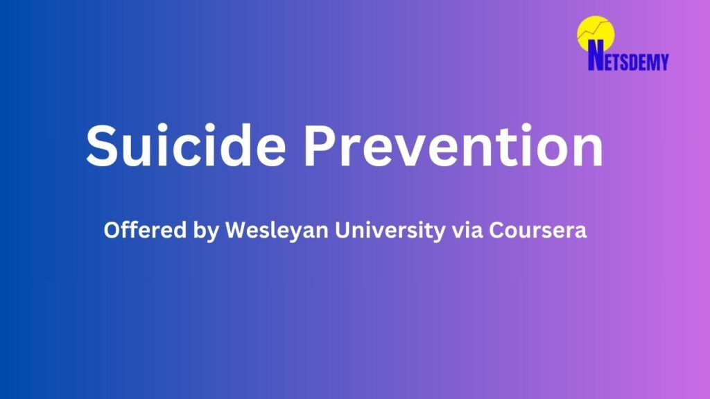 Suicide Prevention (Coursera)