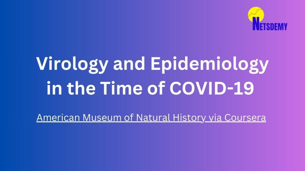 Virology and Epidemiology in the Time of COVID-19